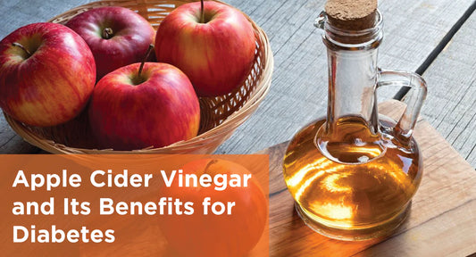 Apple Cider Vinegar and Its Benefits for Diabetes