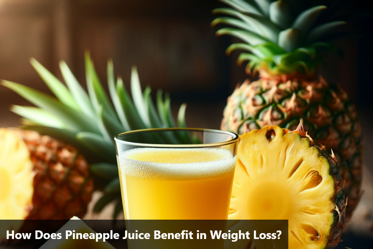 Pineapple Juice Benefits for Weight Loss DiabeSmart