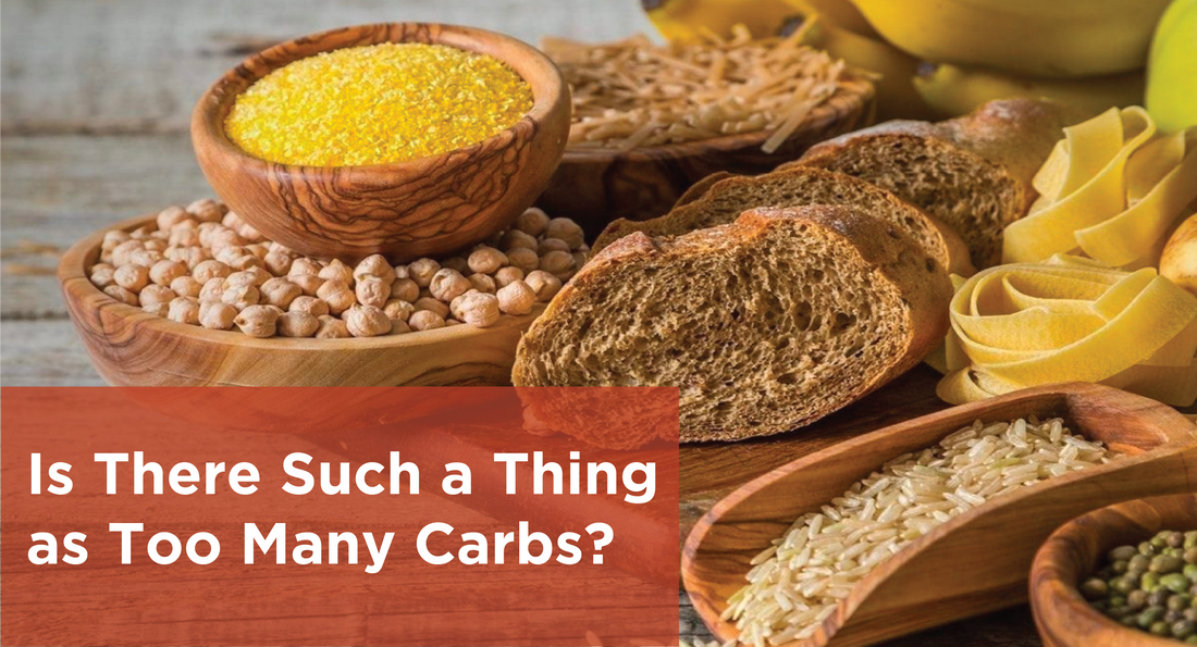 Is There Such a Thing as Too Many Carbs?