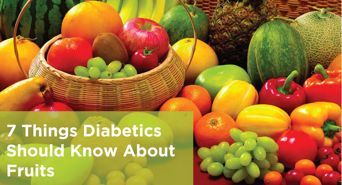 7 Things Diabetics Should Know About Fruits