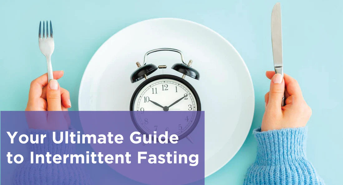 Your Ultimate Guide to Intermittent Fasting