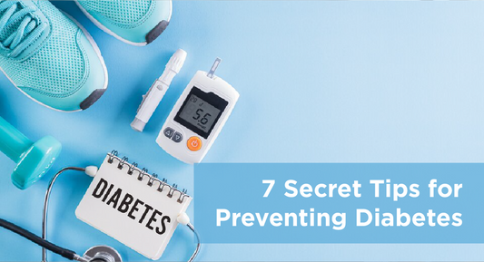 7 Secret Tips for Preventing Diabetes
