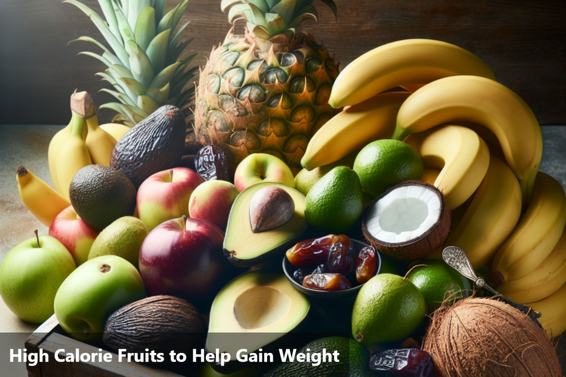 High Calorie Fruits to Help Gain Weight
