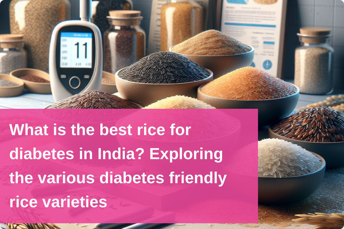 Assortment of diabetes-friendly rice varieties popular in India