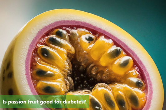 Passion fruit and diabetes: Understanding benefits and considerations