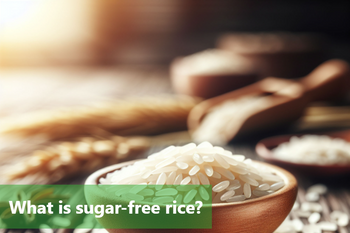 Zero Sugar Rice Sugar-Free Rice: A Guide for People with Diabetes – DiabeSmart