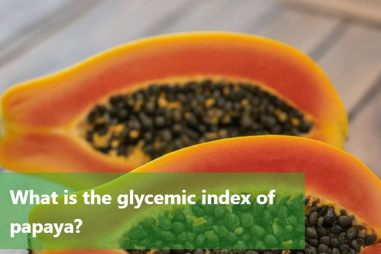 Glycemic Index of Papaya How Does it Affect Diabetes? DiabeSmart
